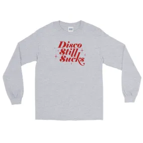 Disco Still Sucks Men's Long Sleeve